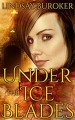 Under the Ice Blades - Lindsay Buroker