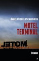 Motel Terminal - Fischer Schulthess Andrea