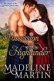 Possession of a Highlander - Madeline Martin