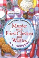 Murder with Fried Chicken and Waffles - A.L. Herbert