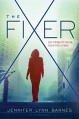 The Fixer - Jennifer Lynn Barnes