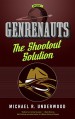 The Shootout Solution: Genrenauts Episode 1 - Michael R. Underwood