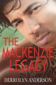 The Mackenzie Legacy - Derrolyn Anderson