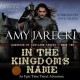 In the Kingdom's Name - Amy Jarecki