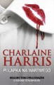 Pułapka na martwego - Charlaine Harris