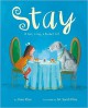 Stay: A Girl, a Dog, a Bucket List - Kate Klise, M. Sarah Klise