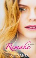 Remake (Documentary, #2) - A.J. Sand