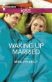 Waking Up Married - Mira Lyn Kelly