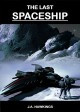 The Last Spaceship (Course of the Worlds Book 1) - David J. Hawkings