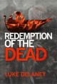 Redemption of the Dead - Luke Delaney