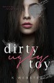 Dirty Ugly Toy - K. Webster