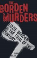 The Borden Murders: Lizzie Borden and the Trial of the Century - Sarah Miller