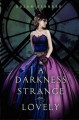 A Darkness Strange and Lovely - Susan Dennard