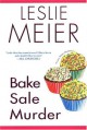 Bake Sale Murder - Leslie Meier