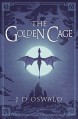 The Golden Cage Book 3: The Ballad Of Sir Benfro - James D Oswald