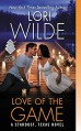 Love of the Game: A Stardust, Texas Novel - Lori Wilde