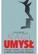 Nagi umysl - Tomasz Ulanowski Boguslaw Pawlowski