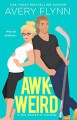 Awk-Weird (Ice Knights #2) - Avery Flynn