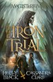 The Iron Trial - Holly Black, Cassandra Clare