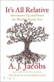 It's All Relative: Adventures Up and Down the World’s Family Tree - W.W. Jacobs