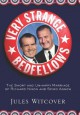 Very Strange Bedfellows: The Short and Unhappy Marriage of Richard Nixon & Spiro Agnew - Jules Witcover