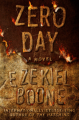 Zero Day: A Novel (The Hatching Series) - Ezekiel Boone