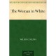 The Woman in White - Wilkie Collins