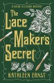 The Lacemaker's Secret (A Chloe Ellefson Mystery) - Kathleen Ernst