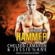 Hammer: Regulators MC, Book 2 - Jessie Lane, Chelsea Camaron, Lucy Rivers, Joe Arden, Tantor Audio