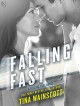 Falling Fast: A Falling Fast Novel - Tina Wainscott