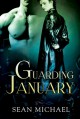 Guarding January - Sean Michael