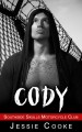 CODY: Southside Skulls Motorcycle Club (Southside Skulls MC Romance Book 2) - Jessie Cooke, J. S. Cooke