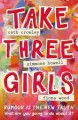 Take Three Girls - Simmone Howell, Fiona Wood, Cath Crowley