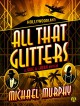 All That Glitters: A Jake & Laura Mystery - Michael Murphy