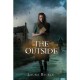 The Outside (The Hallowed Ones, #2) - Laura Bickle