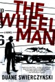 The Wheelman - Duane Swierczynski