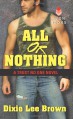 All or Nothing: A Trust No One Novel - Dixie Lee Brown