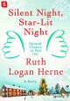 Silent Night, Star-Lit Night (Second Chance at Star Inn) - Ruth Logan Herne