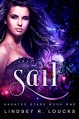 Sail (Haunted Stars Book 1) - Lindsey R. Loucks