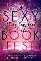 A Sexy Thing Happened at the Book Fest (It Happened at the Book Fest) - Alexia Purdy, Lizzy Pope, Mia Bishop, J.L. McCoy