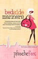 Bedside Manners - Phoebe Fox