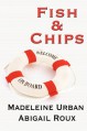 Fish & Chips - Abigail Roux, Madeleine Urban