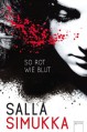 So rot wie Blut - Elina Kritzokat, Salla Simukka