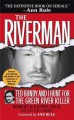 The Riverman: Ted Bundy and I Hunt for the Green River Killer - William J. Birnes, Robert D. Keppel, Gary Leon Ridgway, Ann Rule