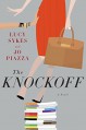 The Knockoff: A Novel - Lucy Sykes, Jo Piazza