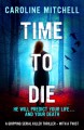 Time to Die - Caroline Mitchell