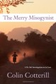 The Merry Misogynist: A Dr. Siri Investigation Set in Laos (Dr. Siri Paiboun) - Colin Cotterill