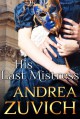 His Last Mistress - Andrea Zuvich