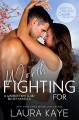 Worth Fighting For (Warrior Fight Club #2.5) - Laura Kaye