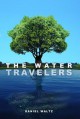 The Water Travelers: Heir of the Unknown - Daniel Waltz, Susan Uttendorfsky, Anna Dodd